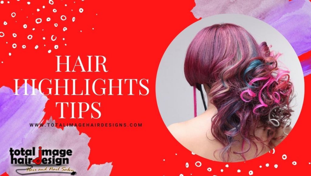 Hair Highlights Tips