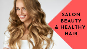 Salon Beauty &#038; Healthy Hair