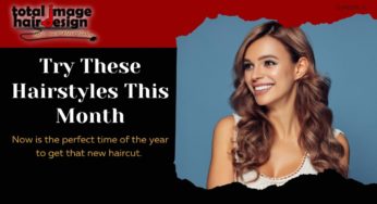 Try These Hairstyles This Month