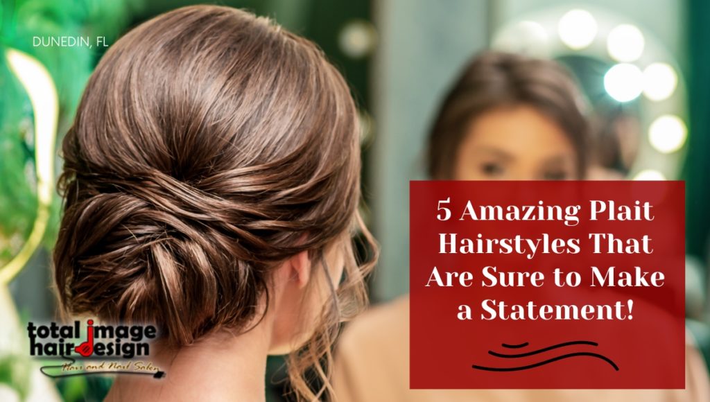 5 Amazing Plait Hairstyles That Are Sure to Make a Statement!
