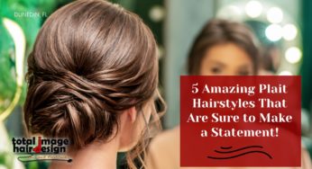 5 Amazing Plait Hairstyles That Are Sure to Make a Statement!