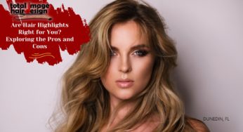 Are Hair Highlights Right for You? Exploring the Pros and Cons