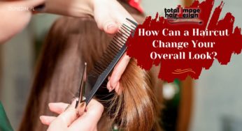 How Can a Haircut Change Your Overall Look?