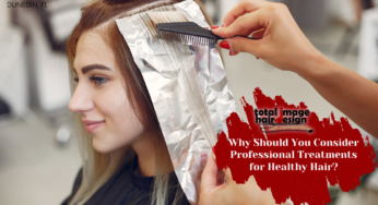 Why Should You Consider Professional Treatments for Healthy Hair?