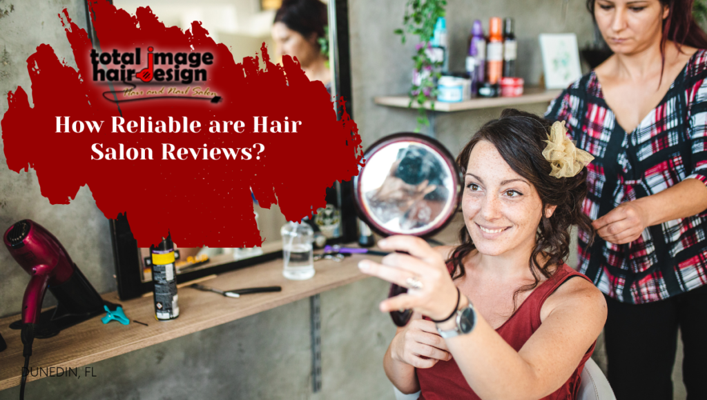How Reliable Are Hair Salon Reviews?