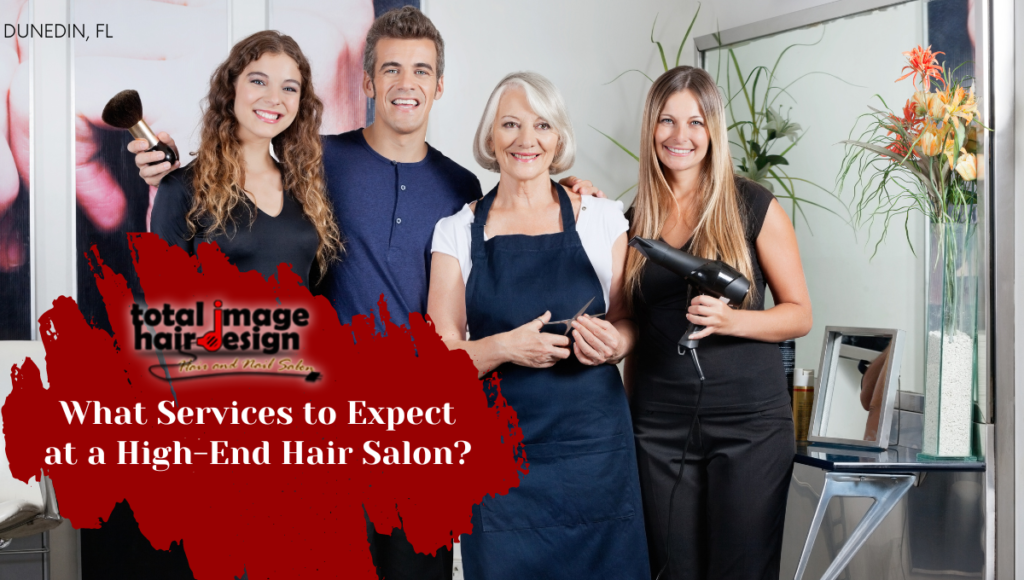 What Services to Expect at a High-End Hair Salon?