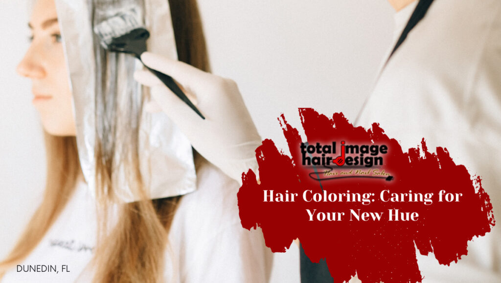 Hair Coloring: Caring for Your New Hue