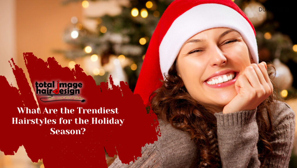 What Are the Trendiest Hairstyles for the Holiday Season?