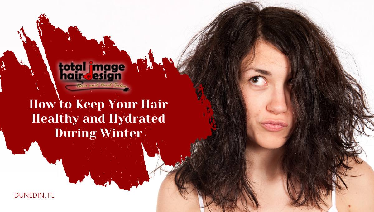 How to Keep Your Hair Healthy and Hydrated During Winter