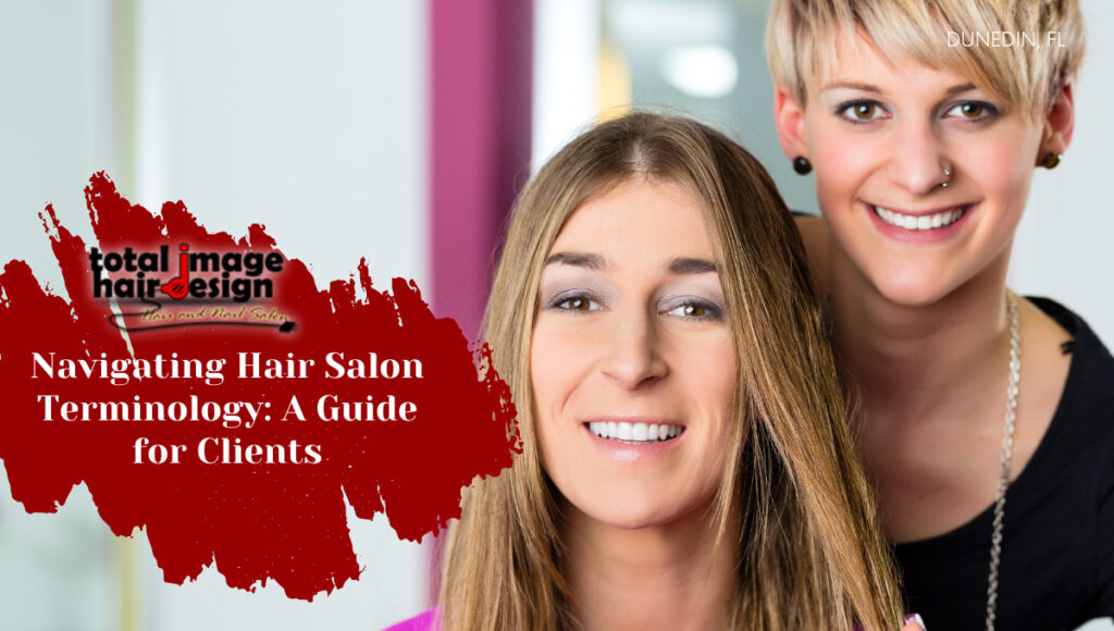 Navigating Hair Salon Terminology: A Guide for Clients